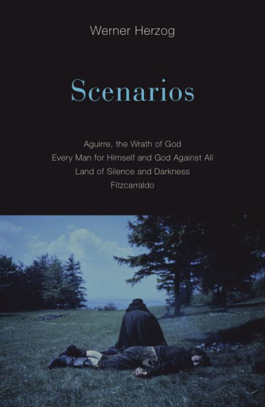 Scenarios: Aguirre, the Wrath of God; Every Man for Himself and God Against All; Land of Silence and Darkness; Fitzcarraldo