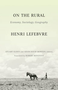 Title: On the Rural: Economy, Sociology, Geography, Author: Henri Lefebvre