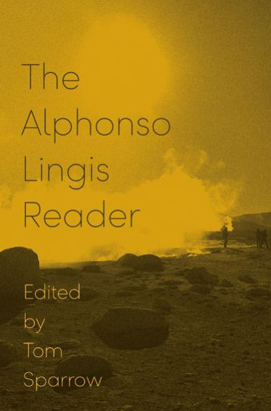 The Alphonso Lingis Reader