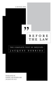 Title: Before the Law: The Complete Text of Préjugés, Author: Jacques Derrida