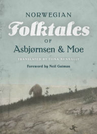 Title: The Complete and Original Norwegian Folktales of Asbjørnsen and Moe, Author: Peter Christen Asbjørnsen