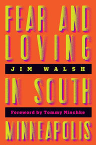 Ipad textbooks download Fear and Loving in South Minneapolis 9781517906054 DJVU CHM by Jim Walsh in English