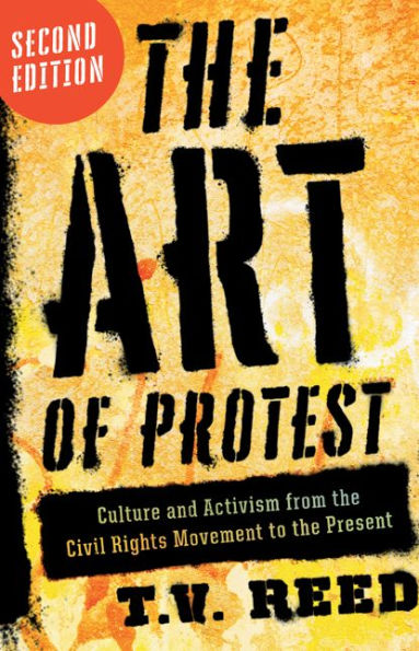 the Art of Protest: Culture and Activism from Civil Rights Movement to Present