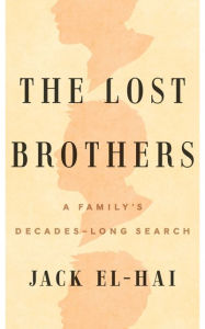 Title: The Lost Brothers: A Family's Decades-Long Search, Author: Jack El-Hai