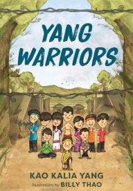 Free textbooks download Yang Warriors by Kao Kalia Yang, Billy Thao MOBI FB2 RTF 9781517907983 English version
