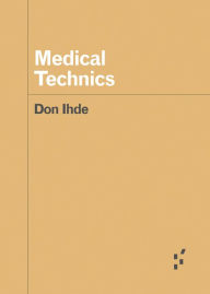 Title: Medical Technics, Author: Don Ihde