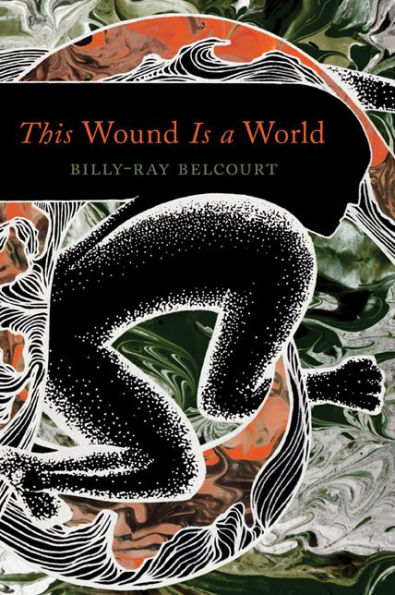 This Wound Is a World