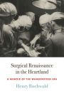 Surgical Renaissance in the Heartland: A Memoir of the Wangensteen Era