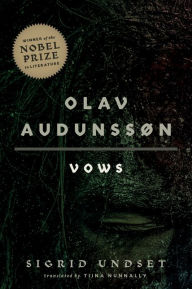 Title: Olav Audunssøn: I. Vows, Author: Sigrid Undset