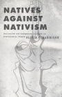 Natives against Nativism: Antiracism and Indigenous Critique in Postcolonial France