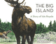 Title: The Big Island: A Story of Isle Royale, Author: Julian May