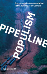 Download of pdf books Pipeline Populism: Grassroots Environmentalism in the Twenty-First Century English version