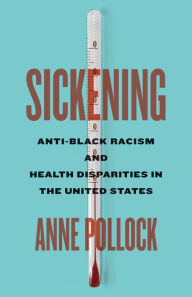 Free audiobooks for download to mp3 Sickening: Anti-Black Racism and Health Disparities in the United States (English literature)