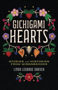 English books mp3 download Gichigami Hearts: Stories and Histories from Misaabekong 9781517911935