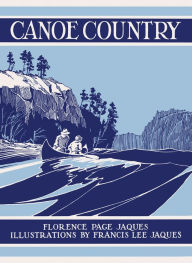 Title: Canoe Country, Author: Florence Page Jaques