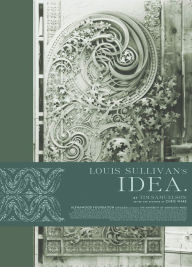 Download free french books online Louis Sullivan's Idea MOBI PDF 9781517912796 English version by 