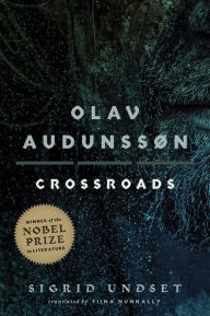 Title: Olav Audunssøn: III. Crossroads, Author: Sigrid Undset