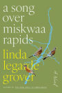 A Song over Miskwaa Rapids: A Novel