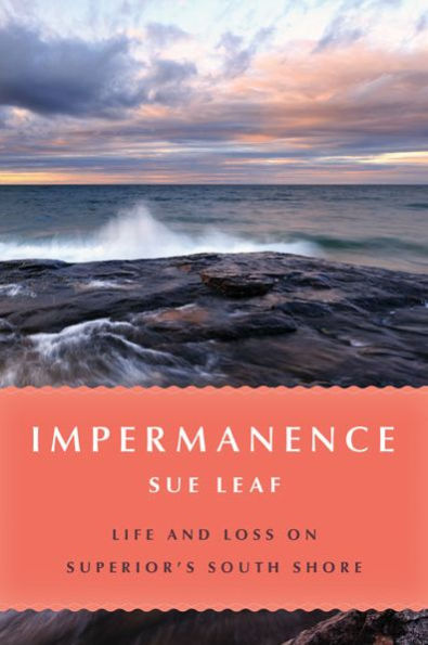 Impermanence: Life and Loss on Superior's South Shore