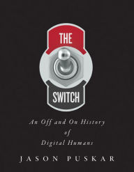 The Switch: An Off and On History of Digital Humans