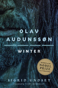 Title: Olav Audunssøn: IV. Winter, Author: Sigrid Undset