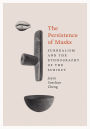 The Persistence of Masks: Surrealism and the Ethnography of the Subject