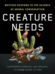 Pda free ebooks download Creature Needs: Writers Respond to the Science of Animal Conservation CHM DJVU in English 9781517918316