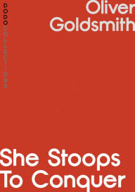 Title: She Stoops to Conquer, Author: Oliver Goldsmith