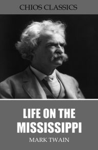 Title: Life on the Mississippi, Author: Mark Twain