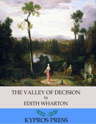 Title: The Valley of Decision, Author: Edith Wharton