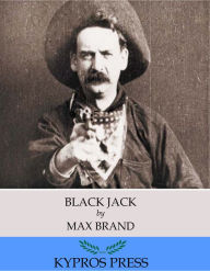 Title: Black Jack, Author: Max Brand