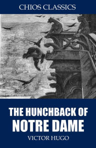 Title: The Hunchback of Notre Dame, Author: Victor Hugo