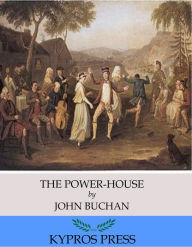 Title: The Power-House, Author: John Buchan