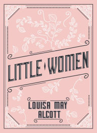 Title: Little Women, Author: Louisa May Alcott