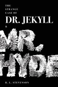 Title: The Strange Case of Dr. Jekyll and Mr. Hyde, Author: Robert Louis Stevenson