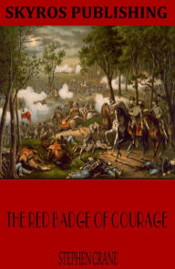 Title: The Red Badge of Courage, Author: Stephen Crane