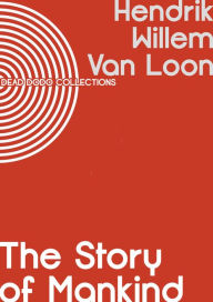 Title: The Story of Mankind, Author: Hendrik Willem Van Loon