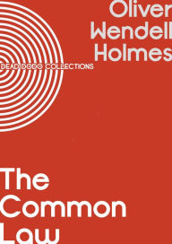 Title: The Common Law, Author: Oliver Wendell Holmes