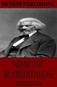 Title: Narrative of the Life of Frederick Douglass, Author: Frederick Douglass