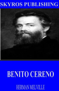 Title: Benito Cereno, Author: Herman Melville