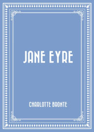 Title: Jane Eyre, Author: Charlotte Brontë