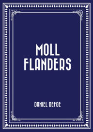 Title: Moll Flanders, Author: Daniel Defoe