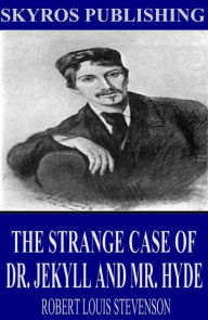 Title: The Strange Case of Dr. Jekyll and Mr. Hyde, Author: Robert Louis Stevenson