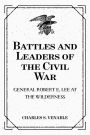 Battles and Leaders of the Civil War: General Robert E. Lee at The Wilderness