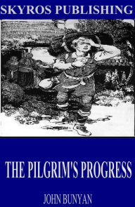 Title: The Pilgrim's Progress, Author: John Bunyan