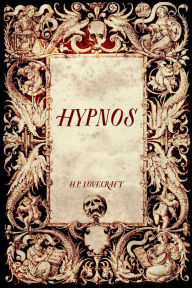 Title: Hypnos, Author: H. P. Lovecraft