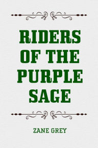 Title: Riders of the Purple Sage, Author: Zane Grey