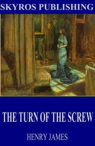 Title: The Turn of the Screw, Author: Henry James