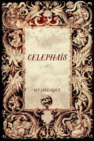 Title: Celephaïs, Author: H. P. Lovecraft