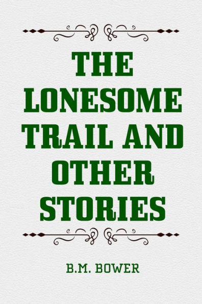 The Lonesome Trail and Other Stories